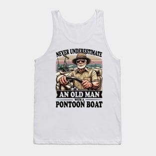 Never Underestimate an Old Man with a Pontoon Boat Captain Retro Pontooning Tank Top